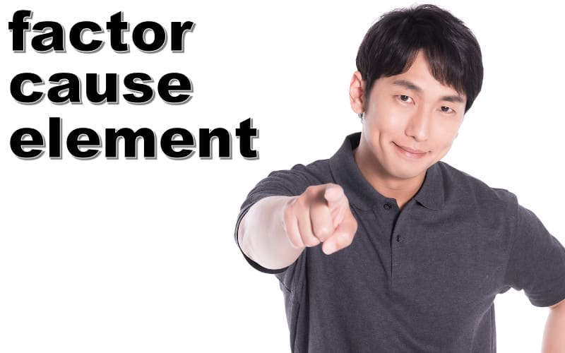 factor・cause・elementの違い